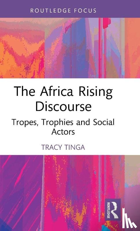 Tinga, Tracy - The Africa Rising Discourse