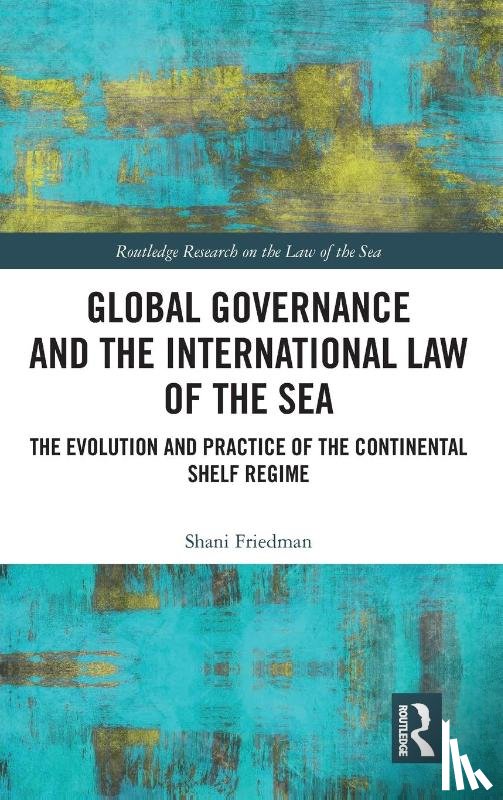 Friedman, Shani - Global Governance and the International Law of the Sea
