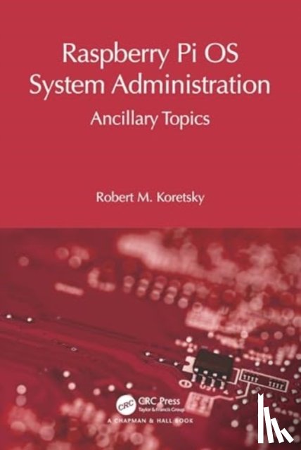 Koretsky, Robert M - Raspberry Pi OS System Administration