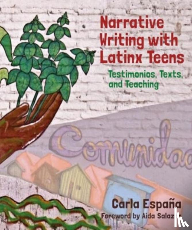 Espana, Carla - Narrative Writing with Latinx Teens
