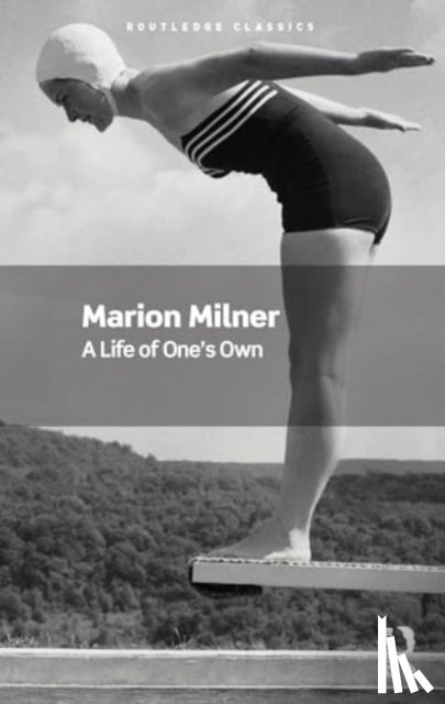 Milner, Marion - A Life of One's Own