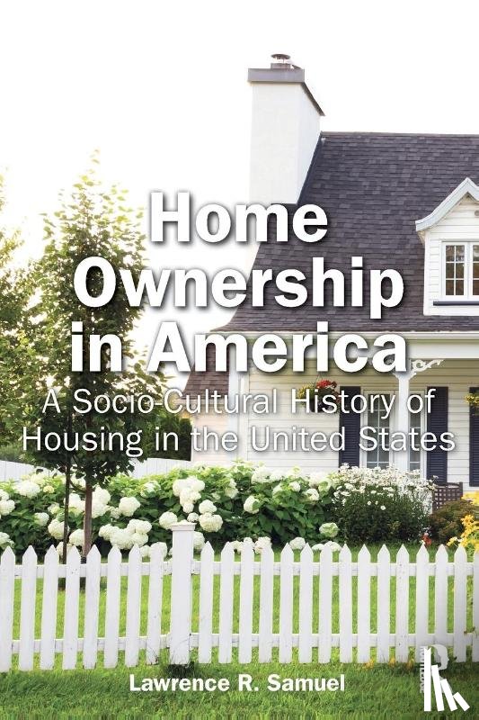 Samuel, Lawrence - Home Ownership in America