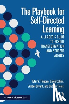 Thigpen, Tyler S., Collier, Caleb, Bryant, Amber, Toles, Brittney - The Playbook for Self-Directed Learning