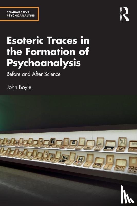 Boyle, John - Esoteric Traces in the Formation of Psychoanalysis