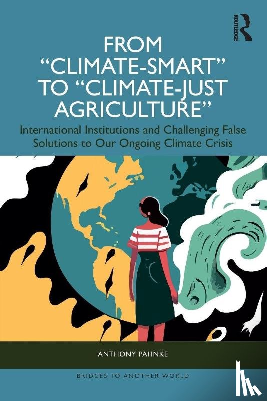 Pahnke, Anthony (San Francisco State University - From "Climate-Smart" to "Climate-Just Agriculture”