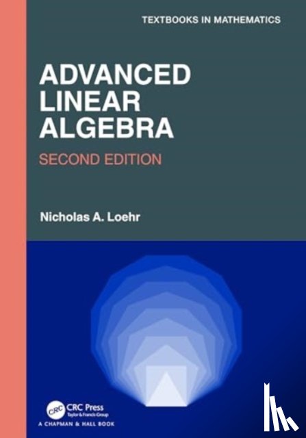 Loehr, Nicholas A. (Virginia Technical University - Advanced Linear Algebra