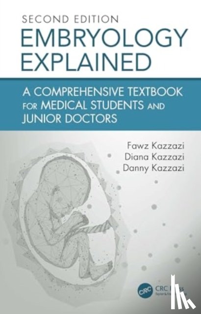 Kazzazi, Fawz, Kazzazi, Diana, Kazzazi, Danny - Embryology Explained
