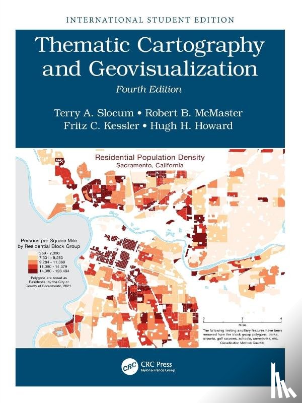 Slocum, Terry A (University of Kansas USA), McMaster, Robert B, Kessler, Fritz C (Pennsylvania State University Pa USA) - Thematic Cartography and Geovisualization