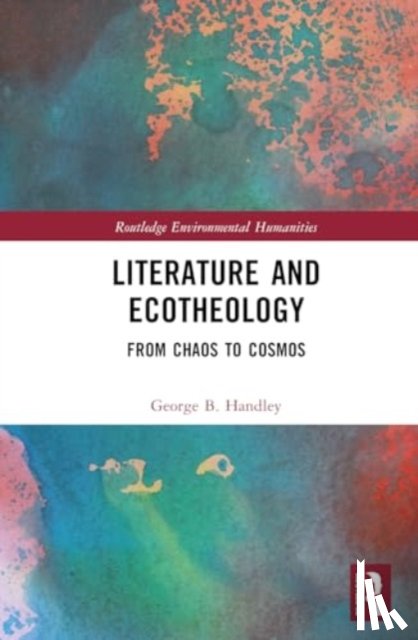 Handley, George B. - Literature and Ecotheology