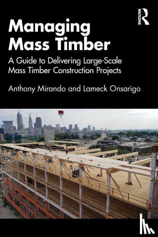 Mirando, Anthony M, Onsarigo, Lameck - Managing Mass Timber
