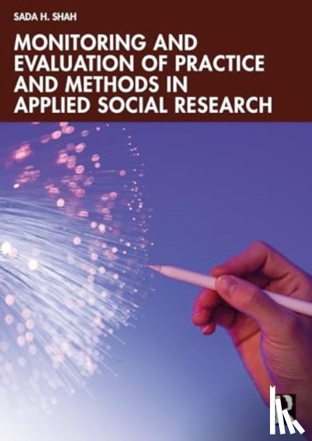 Shah, Sada H. - Monitoring and Evaluation of Practice and Methods in Applied Social Research