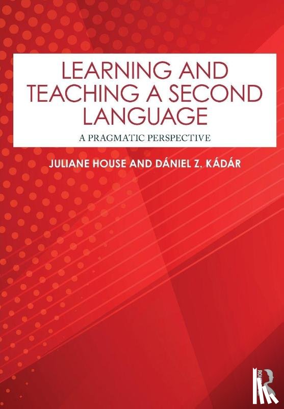 House, Juliane, Kadar, Daniel Z. - Learning and Teaching a Second Language
