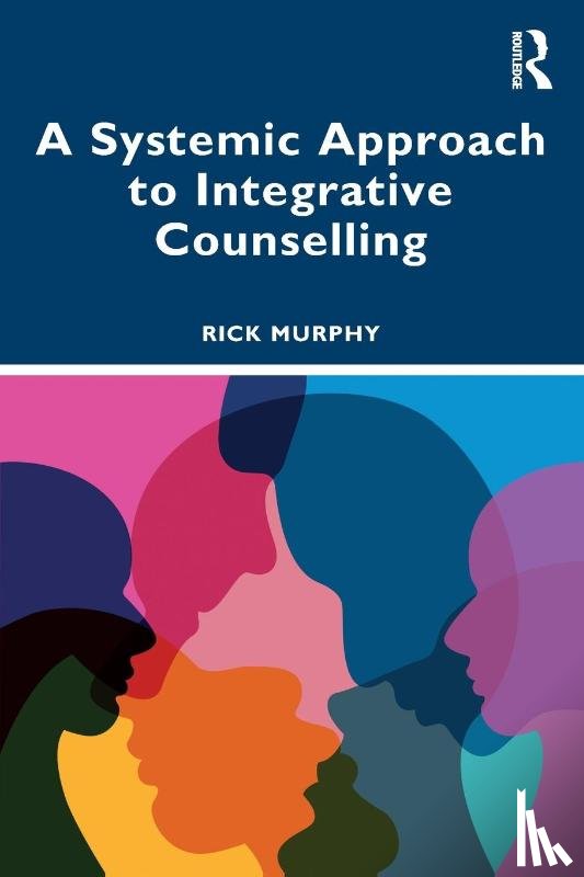 Murphy, Rick - A Systemic Approach to Integrative Counselling