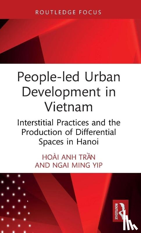 Tran, Hoai Anh, Yip, Ngai Ming - People-led Urban Development in Vietnam