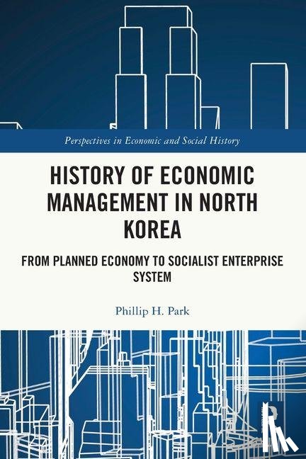Park, Phillip H. (Kyungnam University - History of Economic Management in North Korea