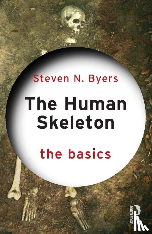Byers, Steven N. (New Mexico State University - The Human Skeleton: The Basics