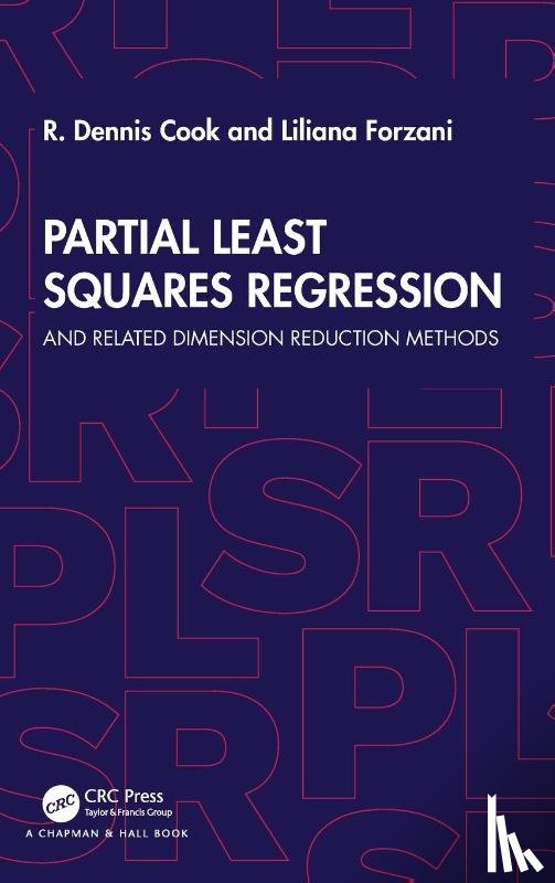 Cook, R. Dennis (University of Minnesota, Forzani, Liliana (Universidad Nacional del Litoral - Partial Least Squares Regression