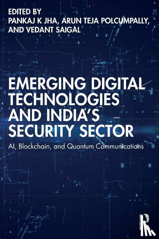  - Emerging Digital Technologies and India’s Security Sector