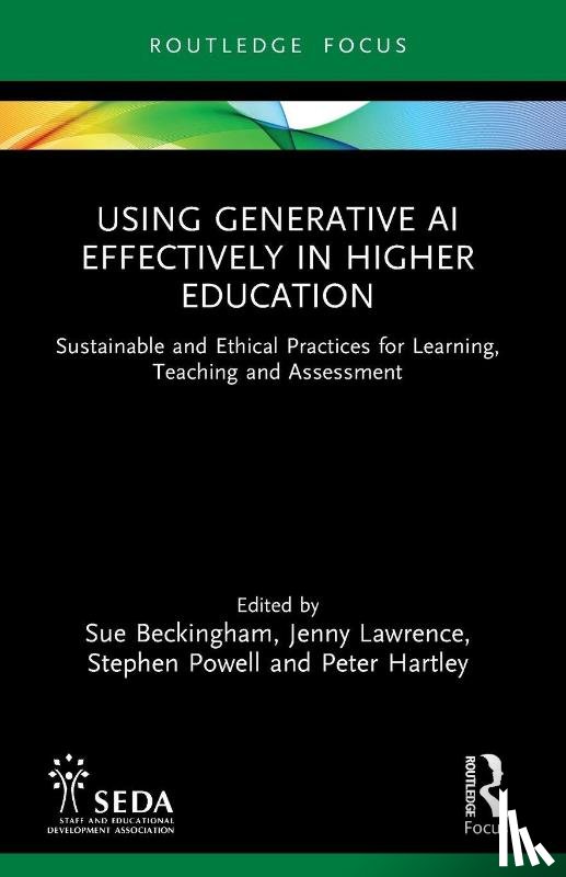  - Using Generative AI Effectively in Higher Education
