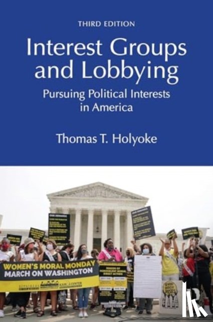 Holyoke, Thomas T. - Interest Groups and Lobbying
