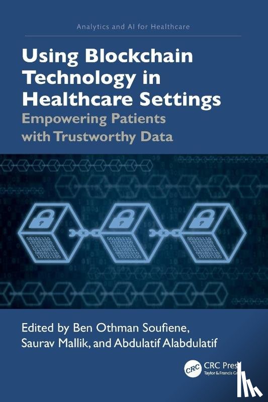  - Using Blockchain Technology in Healthcare Settings