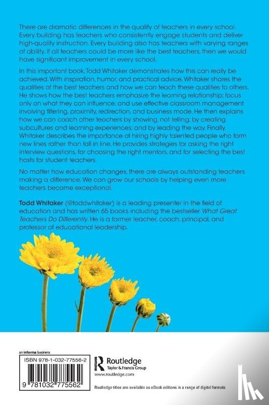 Whitaker, Todd (Indiana State University - How to Get All Teachers to Become Like the Best Teachers