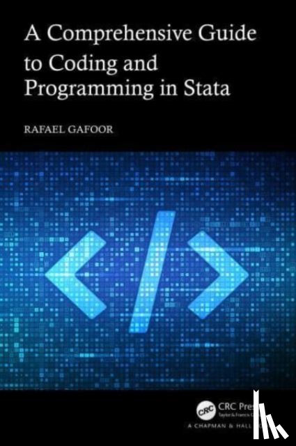 Gafoor, Rafael (University College London - A Comprehensive Guide to Coding and Programming in Stata