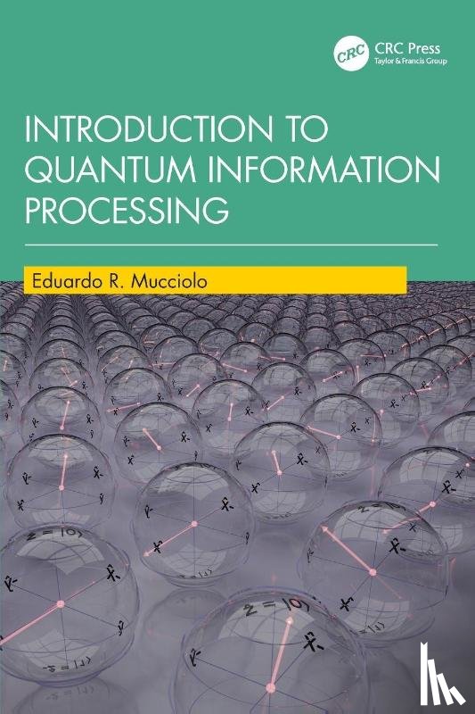 Mucciolo, Eduardo R. - Introduction to Quantum Information Processing