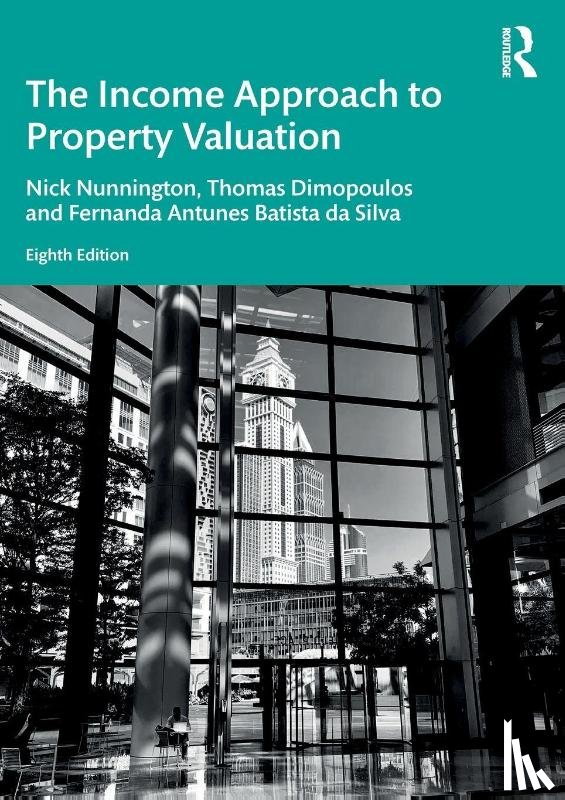 Nunnington, Nick (Nottingham Trent University, Dimopoulos, Thomas, Batista da Silva, Fernanda Antunes - The Income Approach to Property Valuation