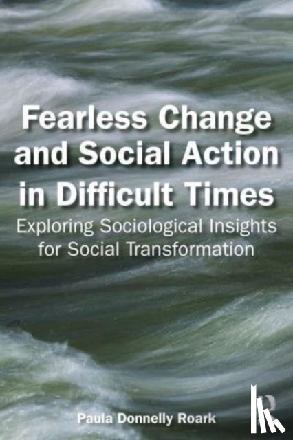 Donnelly Roark, Paula - Fearless Change and Social Action in Difficult Times