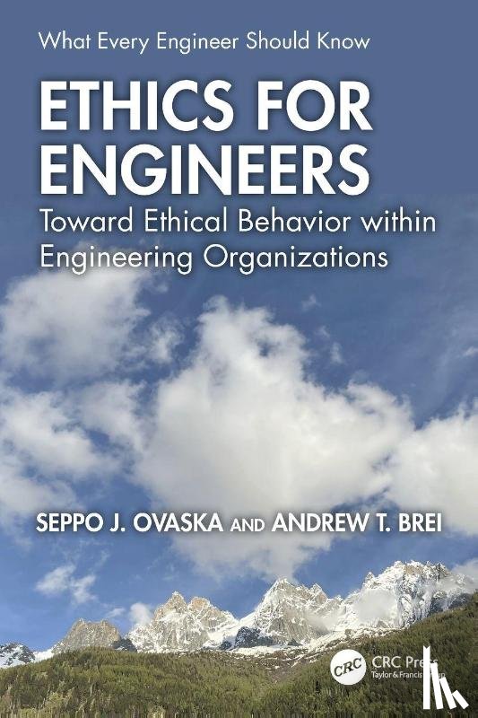 Ovaska, Seppo J., Brei, Andrew T. - Ethics for Engineers