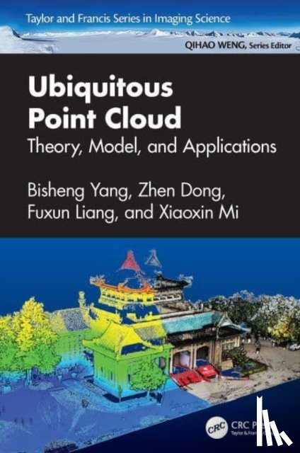 Yang, Bisheng (Wuhan University, Dong, Zhen (Wuhan University, Liang, Fuxun (Wuhan University, Mi, Xiaoxin (Wuhan University - Ubiquitous Point Cloud