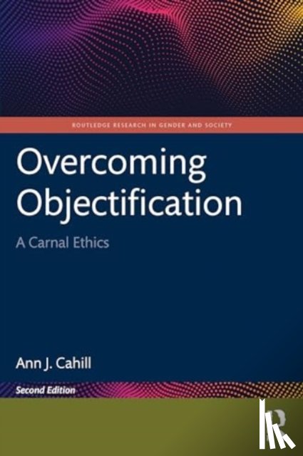 Cahill, Ann J. (Elon University - Overcoming Objectification