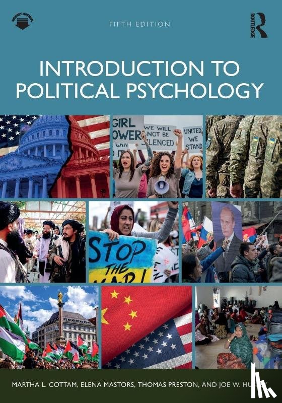 Cottam, Martha L. (Washington State University, Mastors, Elena (Washington State University, Preston, Thomas (Washington State University, Huseby, Joe W. (Washington State University) - Introduction to Political Psychology