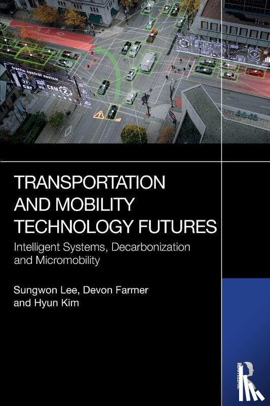 Lee, Sungwon, Farmer, Devon, Kim, Hyun - Transportation and Mobility Technology Futures