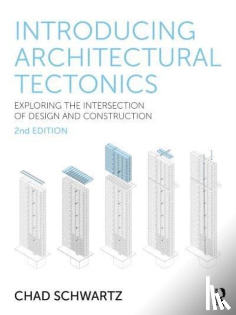 Schwartz, Chad (Southern Illinois University–Carbondale - Introducing Architectural Tectonics