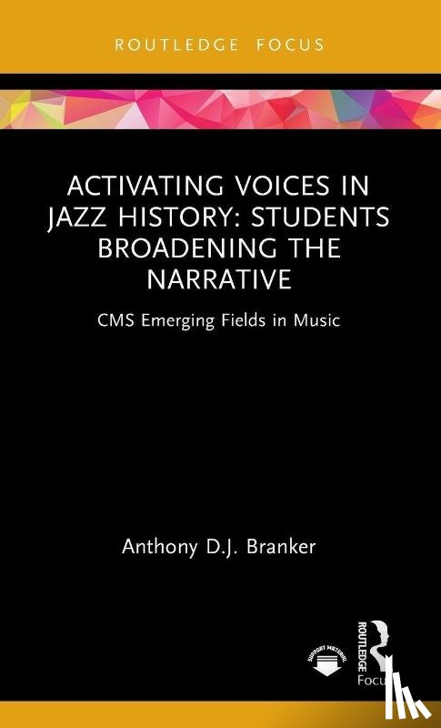 Branker, Anthony D.J. - Activating Voices in Jazz History