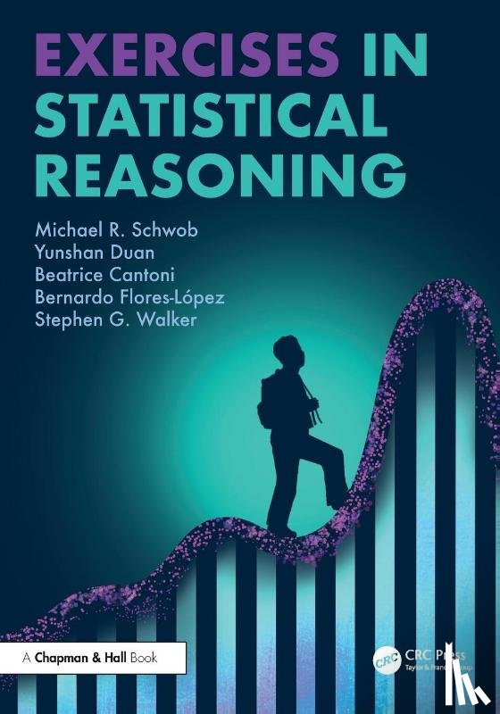 R. Schwob, Michael, Duan, Yunshan, Cantoni, Beatrice, Flores-Lopez, Bernardo - Exercises in Statistical Reasoning