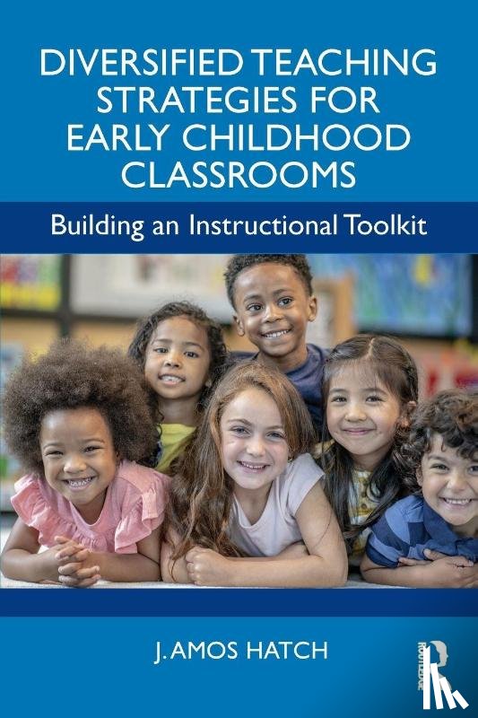 Hatch, J. Amos - Diversified Teaching Strategies for Early Childhood Classrooms