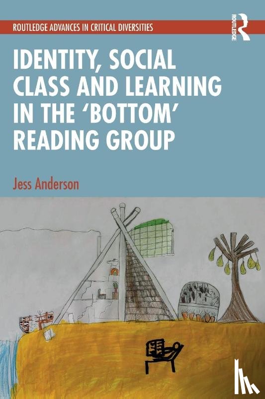 Anderson, Jess (University of Stirling - Identity, Social Class and Learning in the ‘Bottom’ Reading Group