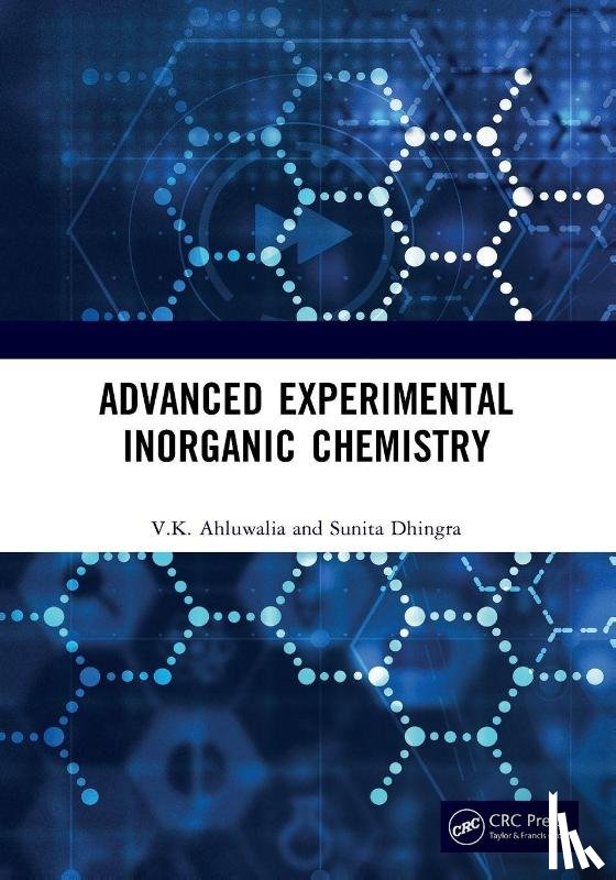 Ahluwalia, V.K., Dhingra, Sunita - Advanced Experimental Inorganic Chemistry