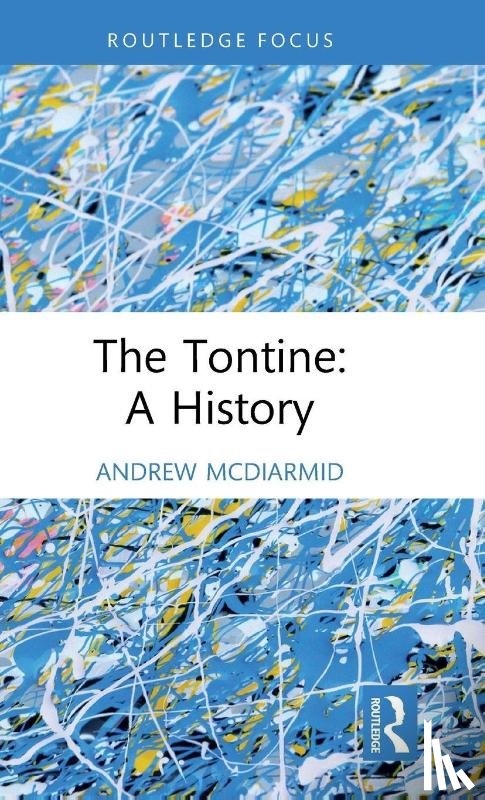 McDiarmid, Andrew (University College Dublin) - The Tontine: A History