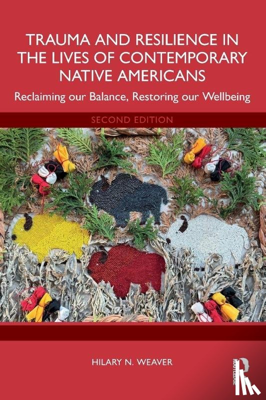 Weaver, Hilary N. - Trauma and Resilience in the Lives of Contemporary Native Americans