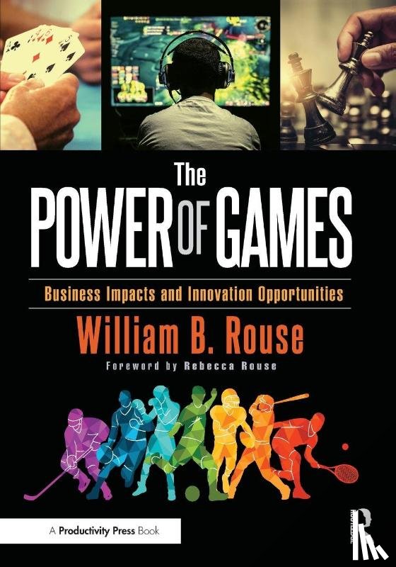 Rouse, William B - The Power of Games