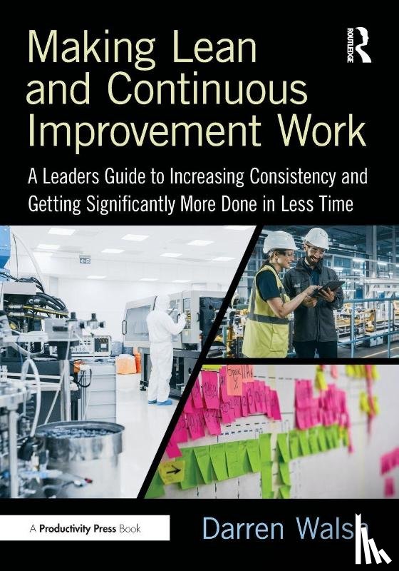 Walsh, Darren - Making Lean and Continuous Improvement Work