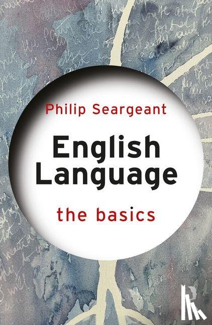 Seargeant, Philip - English Language: The Basics