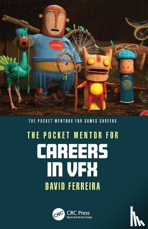 Ferreira, David - The Pocket Mentor for Careers in VFX