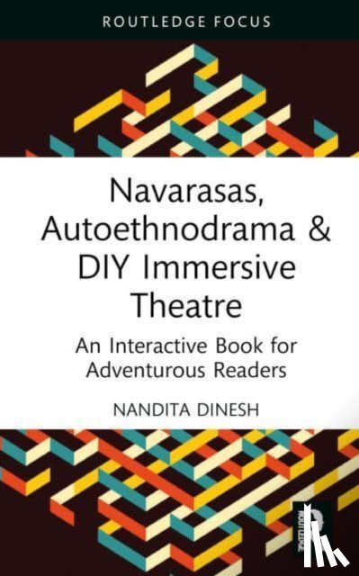Dinesh, Nandita - Navarasas, Autoethnodrama & DIY Immersive Theatre