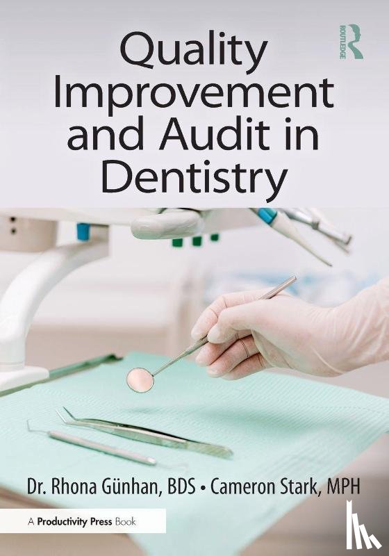 Gunhan, Rhona, Stark, Cameron - Quality Improvement and Audit in Dentistry