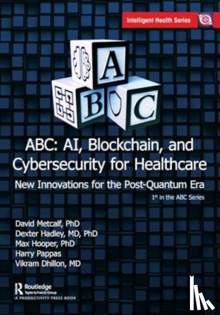 - ABC - AI, Blockchain, and Cybersecurity for Healthcare
